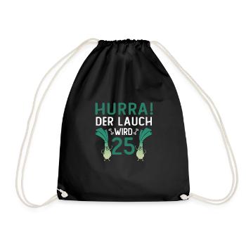 Herren 25. Geburtstag Hurra der Lauch wird 25 Gag - Turnbeutel - Schwarz - Vorne
