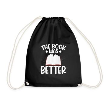 The Book Was Better Book - Drawstring Bag - black - Front