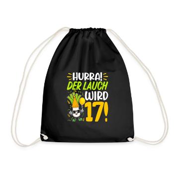 Hurra der Lauch wird 17 Geburtstag - Turnbeutel - Schwarz - Vorne