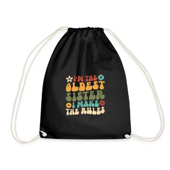 I'm The Oldest Sister I Make The Rules - Drawstring Bag - black - Front