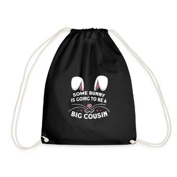 Some Bunny Is Going To Be A Big Cousin - Drawstring Bag - black - Front