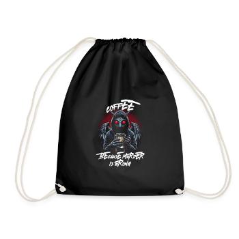 Coffee Because Murder Is Wrong - Drawstring Bag - black - Front