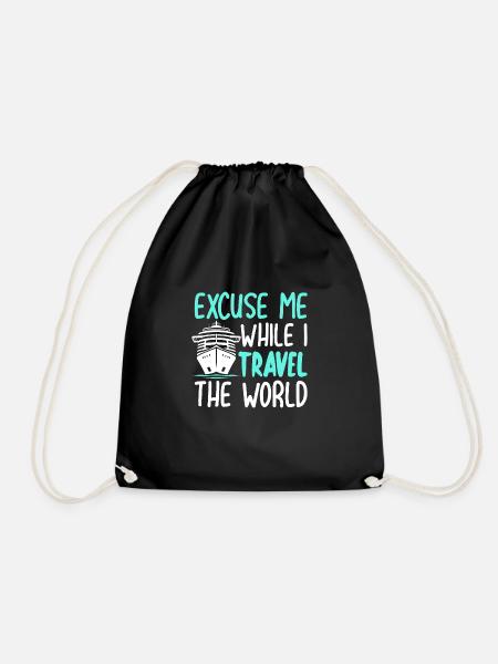 Excuse Me While I Travel The World - Turnbeutel - Schwarz