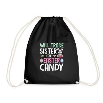 Will Trade Sister For Easter Candy - Drawstring Bag - black - Front
