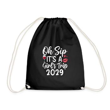 Oh Sip It's A Girls Trip 2029 - Drawstring Bag - black - Front