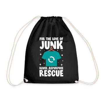 For The Love Of Junk Reuse Repurpose Rescue für - Turnbeutel - Schwarz - Vorne
