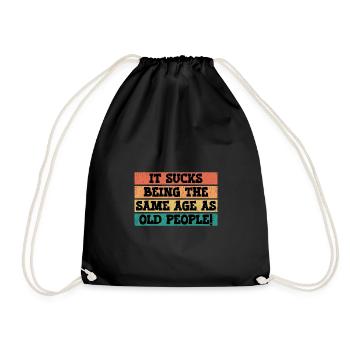 Ça craint d’avoir le même âge que les personnes âgées - Sac de sport léger - noir - Devant