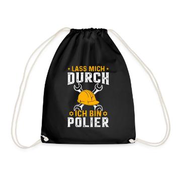 Lass mich durch ich bin Polier Geschenk für Polier - Turnbeutel - Schwarz - Vorne