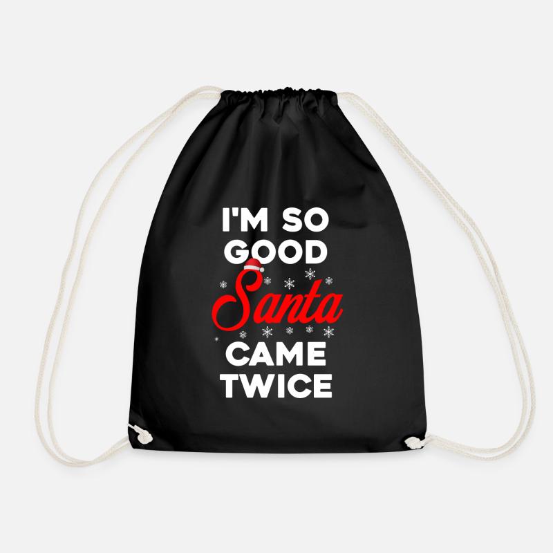 I'm So Good Santa Came Twice - Dirty Mind Humor - Drawstring Bag - black