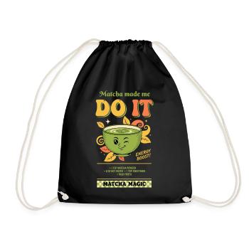 Matcha hat mich dazu gebracht, es zu tun Matcha Magic Grüntee-Vibes - Turnbeutel - Schwarz - Vorne