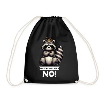 Before You Ask Raccoon Raccoon Raccoon Holder - Drawstring Bag - black - Front