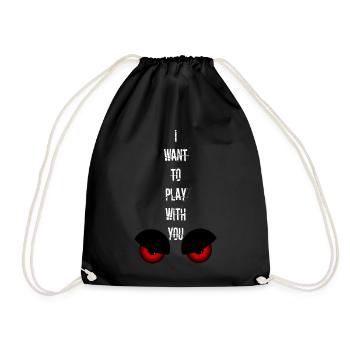 "I want to play with you" with scary eyes - Drawstring Bag - black - Front