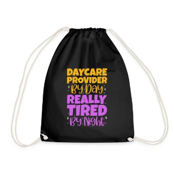 Daycare Provider By Day Really Tired By Night - Drawstring Bag - black - Front