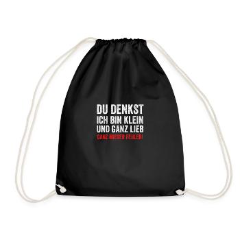 Du denkst ich bin klein - ganz mieser fehler - Turnbeutel - Schwarz - Vorne