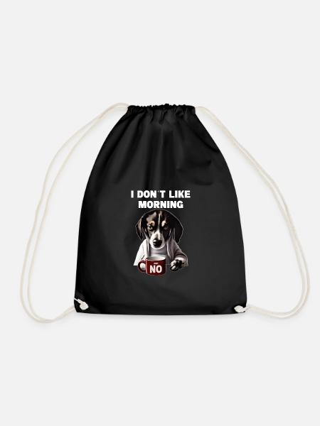 I dont like morning Mürrische Lustige Hund Mit - Turnbeutel - Schwarz