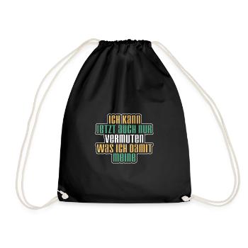 Vermuten - Lustiger Spruch Witzig Fun Statement - Turnbeutel - Schwarz - Vorne