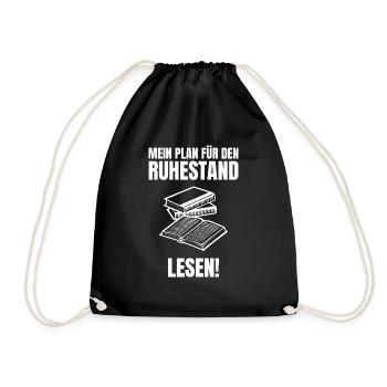 Mein Plan für den Ruhestand! Lesen. Rente Geschenk - Turnbeutel - Schwarz - Vorne