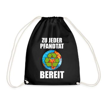 Zu Jeder Pfandtat Bereit Recycling Umweltschutz - Turnbeutel - Schwarz - Vorne