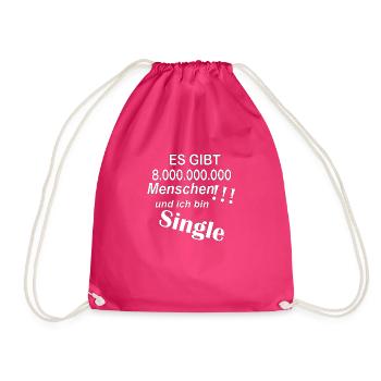 und ich bin Single bei 8 Milliarden Menschen - Turnbeutel - Fuchsia - Vorne