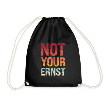 Not your ernst Denglish Englisch Spruch Lustig - Turnbeutel - Schwarz - Vorne