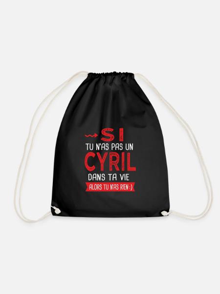 Cyril Si tu n as pas un cyril dans ta vie - Sac de sport léger - noir