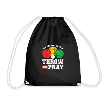 Bocce Ball Quote, Throw and Pray, Funny Bocci - Turnbeutel - Schwarz - Vorne