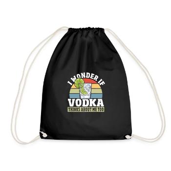 Ich frage mich, ob Vodka auch an mich denkt - Turnbeutel - Schwarz - Vorne
