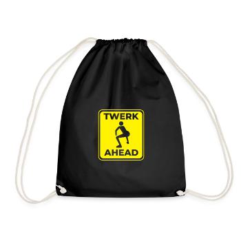 Twerk Ahead - Turnbeutel - Schwarz - Vorne
