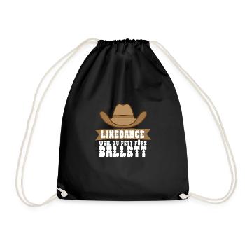 Linedance weil zu Fett fuers Ballett - Turnbeutel - Schwarz - Vorne