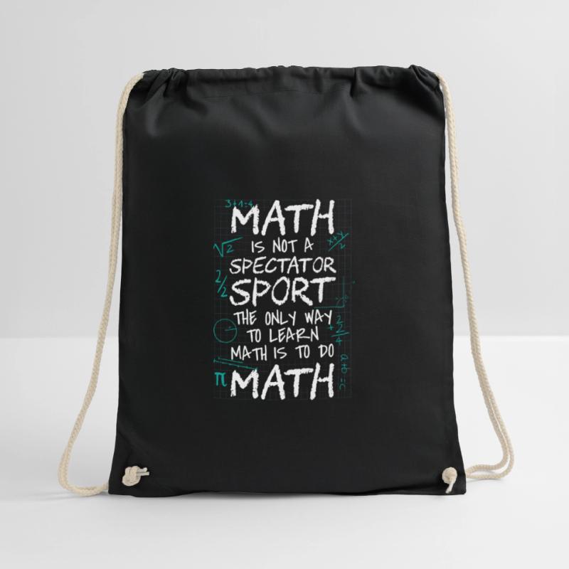 Math Is Not a Spectator Sport Learn Math Do Math Drawstring Bag