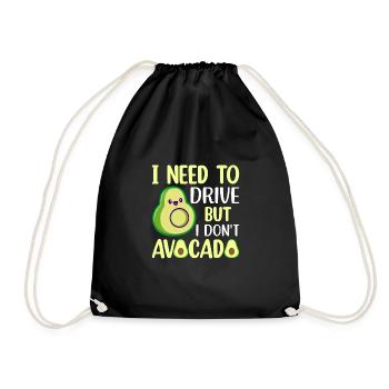 Ich muss fahren, aber ich don t Avocado - Turnbeutel - Schwarz - Vorne