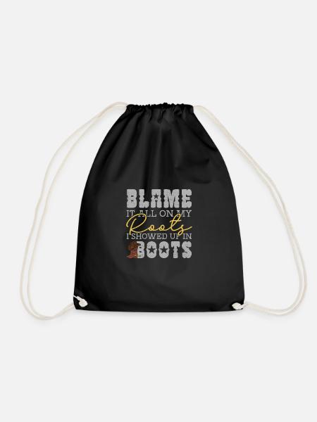 Blame It All On My Roots Showed Up In Boots - Turnbeutel - Schwarz