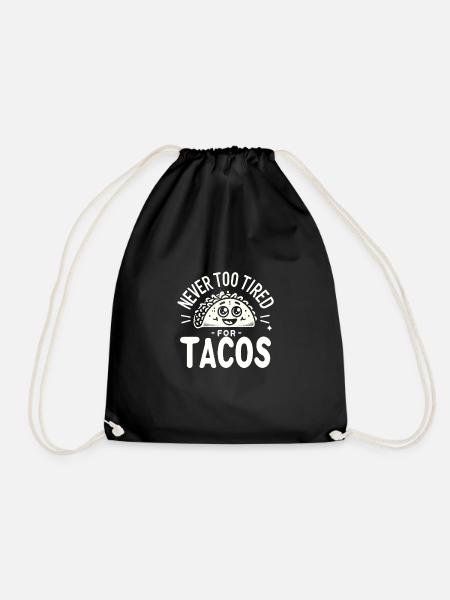 Nie zu müde für Tacos - Turnbeutel - Schwarz