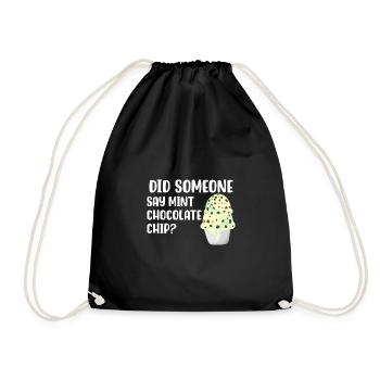 Hat jemand Mint Chocolate Chip gesagt? - Turnbeutel - Schwarz - Vorne