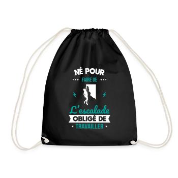 Né pour faire de l'escalade - Obligé de travailler - Sac de sport léger - noir - Devant