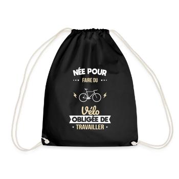 Née pour faire du vélo - Obligée de travailler - Sac de sport léger - noir - Devant