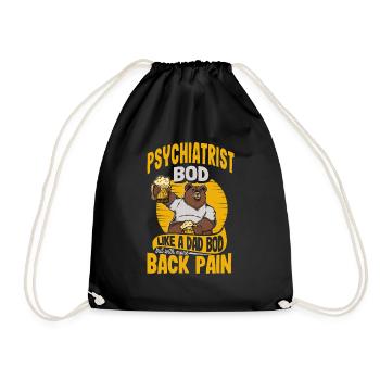 Psychiatrist Bod Like A Dad Bod Funny Psychiatry - Drawstring Bag - black - Front