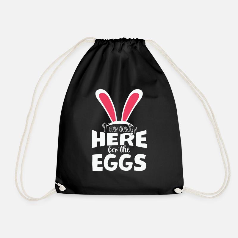 I'm only here for the eggs - Drawstring Bag - black