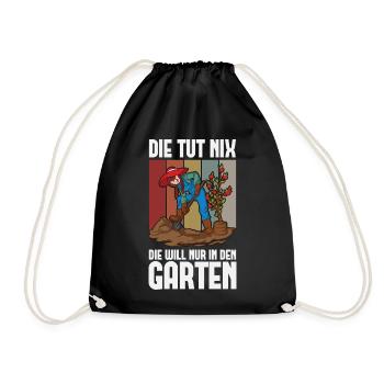 Die tut nix die will nur in den Garten - Gärtnerin - Turnbeutel - Schwarz - Vorne