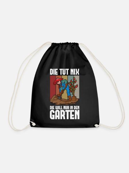 Die tut nix die will nur in den Garten - Gärtnerin - Turnbeutel - Schwarz