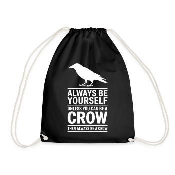 Crows Sayings Crow Funny Crow Gift - Drawstring Bag - black - Front