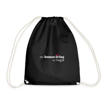No Human Being Is Illegal - Drawstring Bag - black - Front