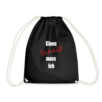 Einen Scheiß muss Ich - Turnbeutel - Schwarz - Vorne