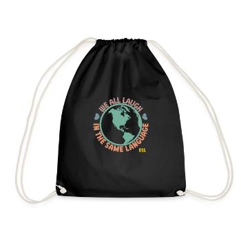 Teacher We All Laugh in the Same Language ESL - Drawstring Bag - black - Front