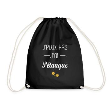 j'ai pétanque, Je peux pas j'ai pétanque - Sac de sport léger - noir - Devant