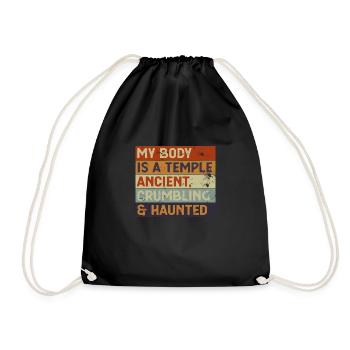 My Body Is A Temple Ancient, Crumbling & Haunted - Drawstring Bag - black - Front