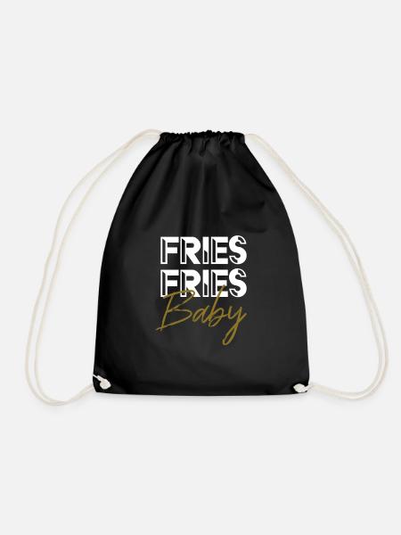 Fries Fries Baby - Turnbeutel - Schwarz