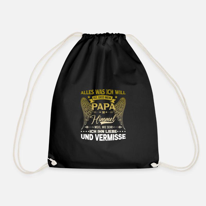 Alles was ich will ist, dass mein Papa im Himmel w - Turnbeutel - Schwarz