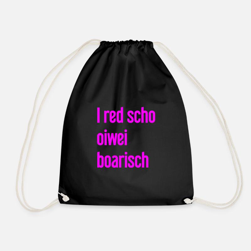 I red scho oiwei boarisch - Turnbeutel - Schwarz