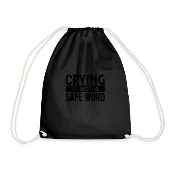 BDSM Crying Is Not A Safe Word Fetish - Turnbeutel - Schwarz - Vorne